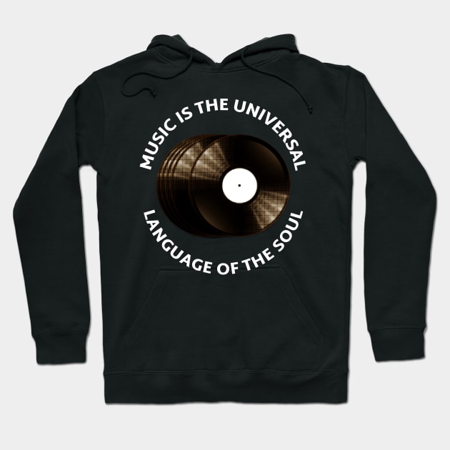 Music is The Universal Language of the Soul. Hoodie by DjurisStudio